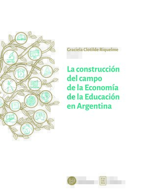 cover image of La construcción del campo de la Economía de la Educación en Argentina